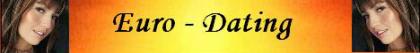 Europa - Dating............... Allein sein war gestern !