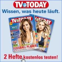  TV Today - Wir schenken Ihnen zwei Ausgaben!