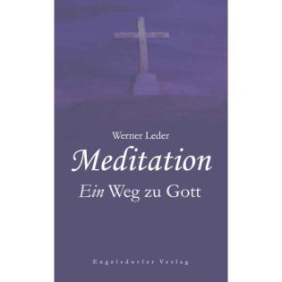 Meditation - Ein Weg zu Gott