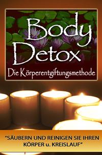 Body Detox - Die Körperentgiftungsmethode