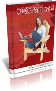 Blog Dich Reich - Ebook - Wie Du mit deinem Blog wirklich Geld machst