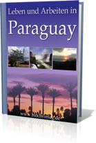 Leben und Arbeiten in Paraguay