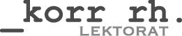Korrektorat, Lektorat  Manuskript lesen und korrigieren