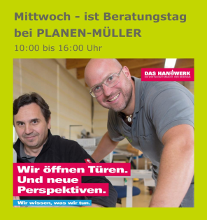 Jeden Mittwoch - Beratungstag bei PLANEN-MÜLLER GmbH!