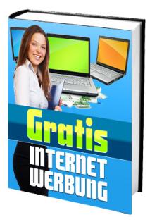 Gratis Internet Werbung - Wie Sie kostenlose Besucher auf Ihre Website bekommen 