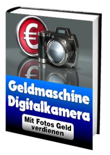 Digitalkamera als Geldmaschine