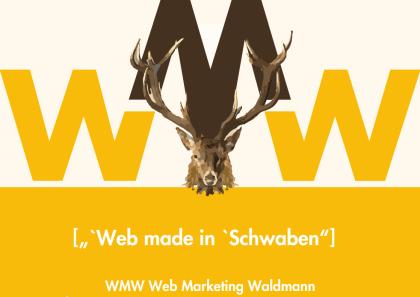 WMW Web Marketing Waldmann. Web made in Schwaben