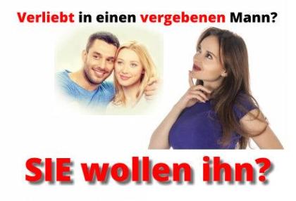 Vergebenen Mann abwerben