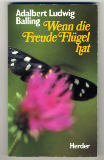 Adalbert Ludwig Balling  - Wenn die Freude Flügel hat