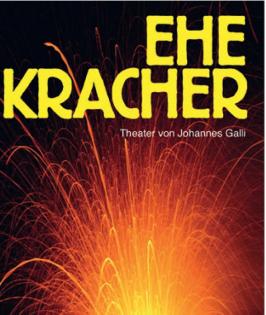 Ehekracher- eine Explosive Komödie Fr 7.07., Sa 8.07., Do 13.07., Fr 14.07. um 2