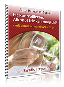 Kostenloser Report  Ist kontrolliertes Alkohol trinken möglich? 