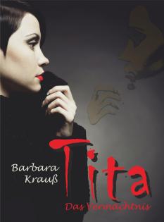 Tita. Das Vermächtnis