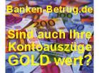 Kontoauszüge GOLD wert?