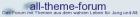 All-theme-forum für  plauderforum; diskutieren; spass; unterhaltung;