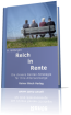  Reich in Rente  - Die clevere Strategie für ihre Altersvorsorge
