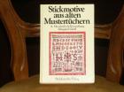 Stickmotive aus alten Mustertüchern, Irmgard Gierl