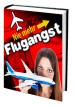 Wie Sie endlich Ihre Flugangst loswerden 
