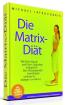 Erfolgreich abnehmen mit der Matrix-Diät