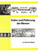 (Bienen 1) - Futter und Fütterung der Bienen