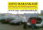 Autoankauf Berlin / Umland Pkw-Lkw-Bus-Transporter-Pick Up`s Gelände&Firmenwagen