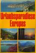 Urlaubsparadiese Europas