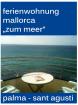Ferienwohnung Mallorca  Zum Meer , Palma-Sant Agusti