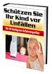 Ebook: Schützen Sie Ihr Kind vor Unfällen (Bilder-eBook)
